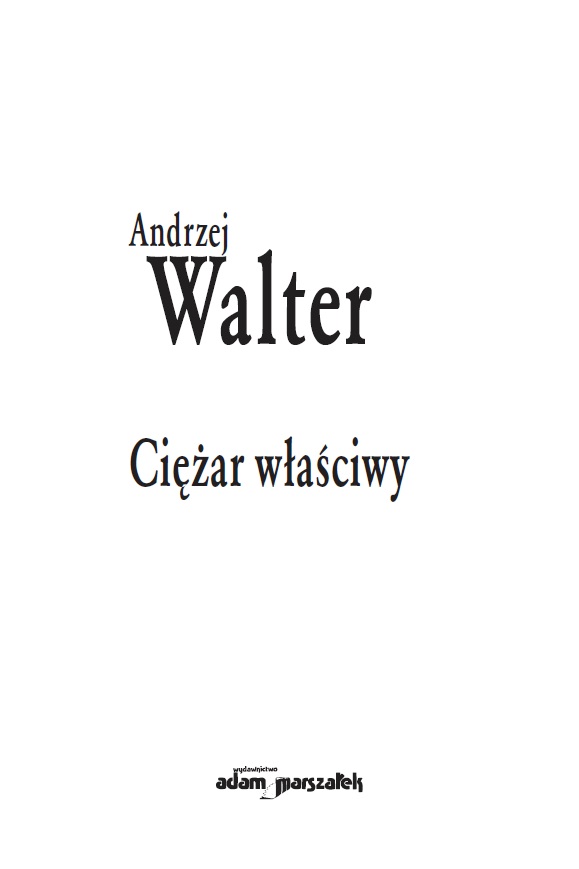 Andrzej Walter: Ciężar właściwy